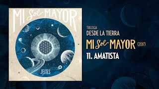 Jeites - Mi Sol Mayor (2017) - 11. Amatista