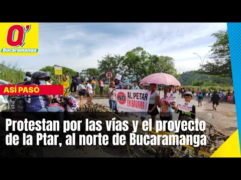 Protestan por las vías y el proyecto de la Ptar, al norte de Bucaramanga