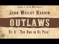 Legends of the old west  outlaws ep4  john wesley hardin the end in el paso