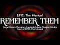 EPIC The Musical Remember Them Lyrics 