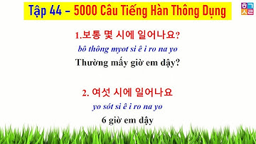 [ TẬP 44 ] 5000 CÂU TIẾNG HÀN NGẮN THÔNG DỤNG | 실제로 자주 쓰는 한국어 문장들