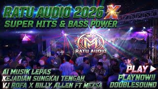 🟢NEW RATU AUDIO 2026‼️A1 MUSIK LEPAS KEJADIAN SUNGKAI VJ ROFA X ALLEN X DINDA MEXSA #dj #ratuaudio 