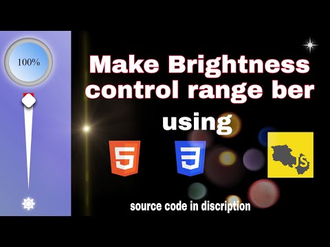 Customized  Range for control brightness  using HTML CSS and Java-script.(code: in descri..)