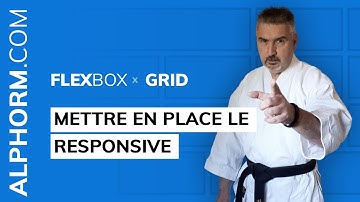 Mettre en place le responsive sous Grid et FlexBox - Vidéo Tuto
