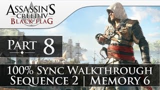 Assassins Creed - Assassins Creed 4 Black Flag Gameplay 100% Walkthrough Part 8 (Sequence 2 | Memory 6) [1080p]