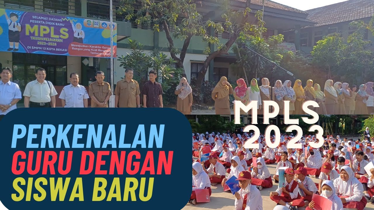 PERKENALAN GURU DENGAN SISWA BARU 2023 MPLS SMP NEGERI 13 KOTA BEKASI