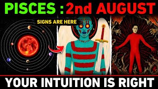PISCES ♓ August 2, 2026 ⚠️ Something Feels DIFFERENT Today — What Your Intuition Is Showing You! 🔮