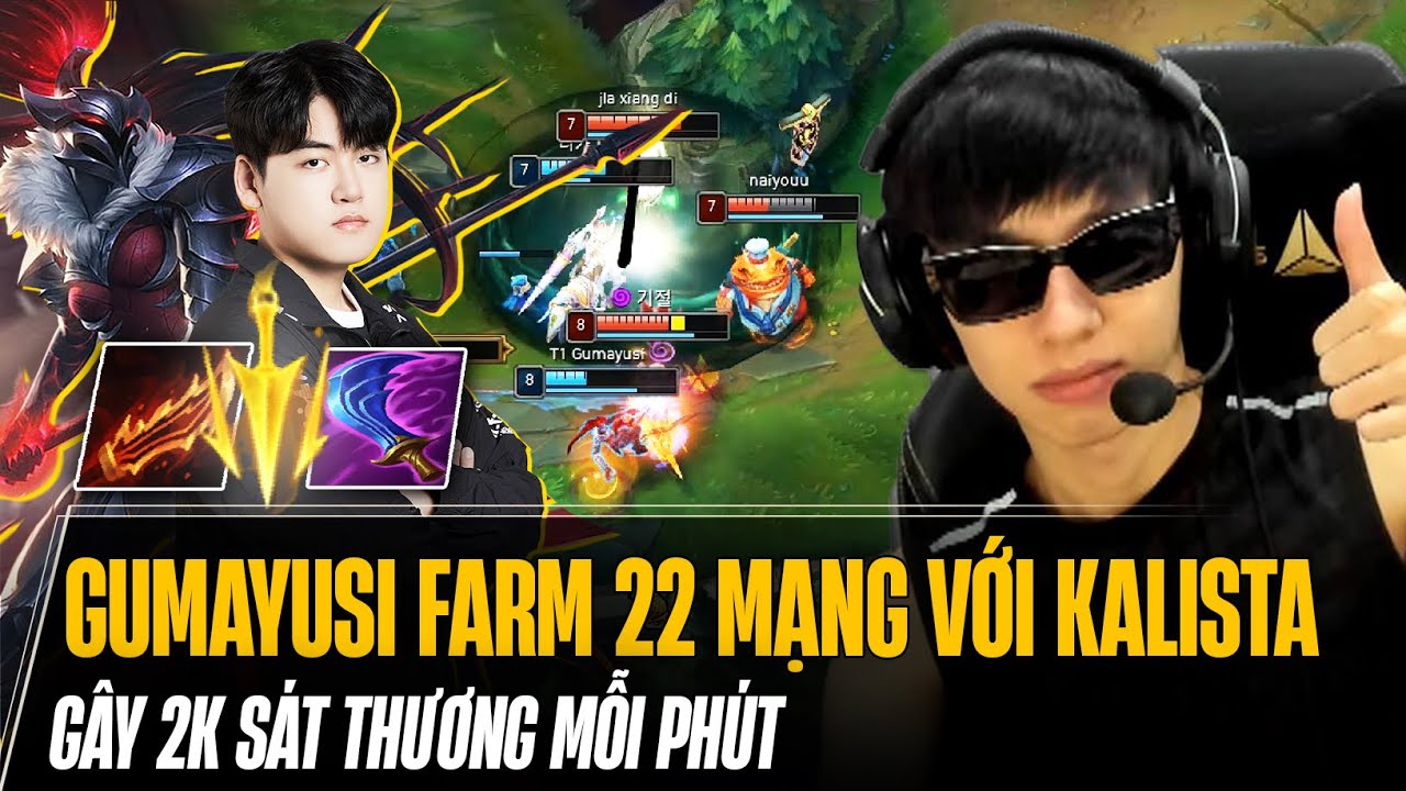 T1 GUMAYUSI KALISTA SIÊU "NHẢY MÚA" VỚI 22 MẠNG VÀ HƠN 2K DAME/PHÚT GÁNH TEAM CỰC KỲ MÃN NHÃN
