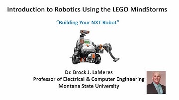 Introduction to Robotics: Module 3.1 - Building Your NXT Robot