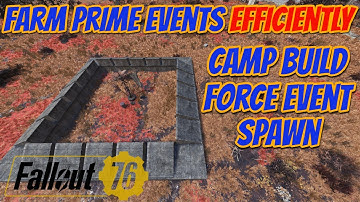 Fallout 76 Farm Prime Events Efficiently! | How to Force Spawn the Event | Camp Build | Season 21