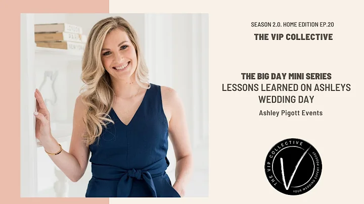 The Big Day Mini Series with Wedding Planner Ashle...