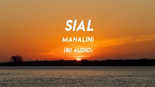 Sial - Mahalini (8d audio   lyrics)