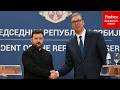 JUST IN: Ukraine's Volodymyr Zelensky Meets With Putin Ally And Serbian President Aleksandar Vucic