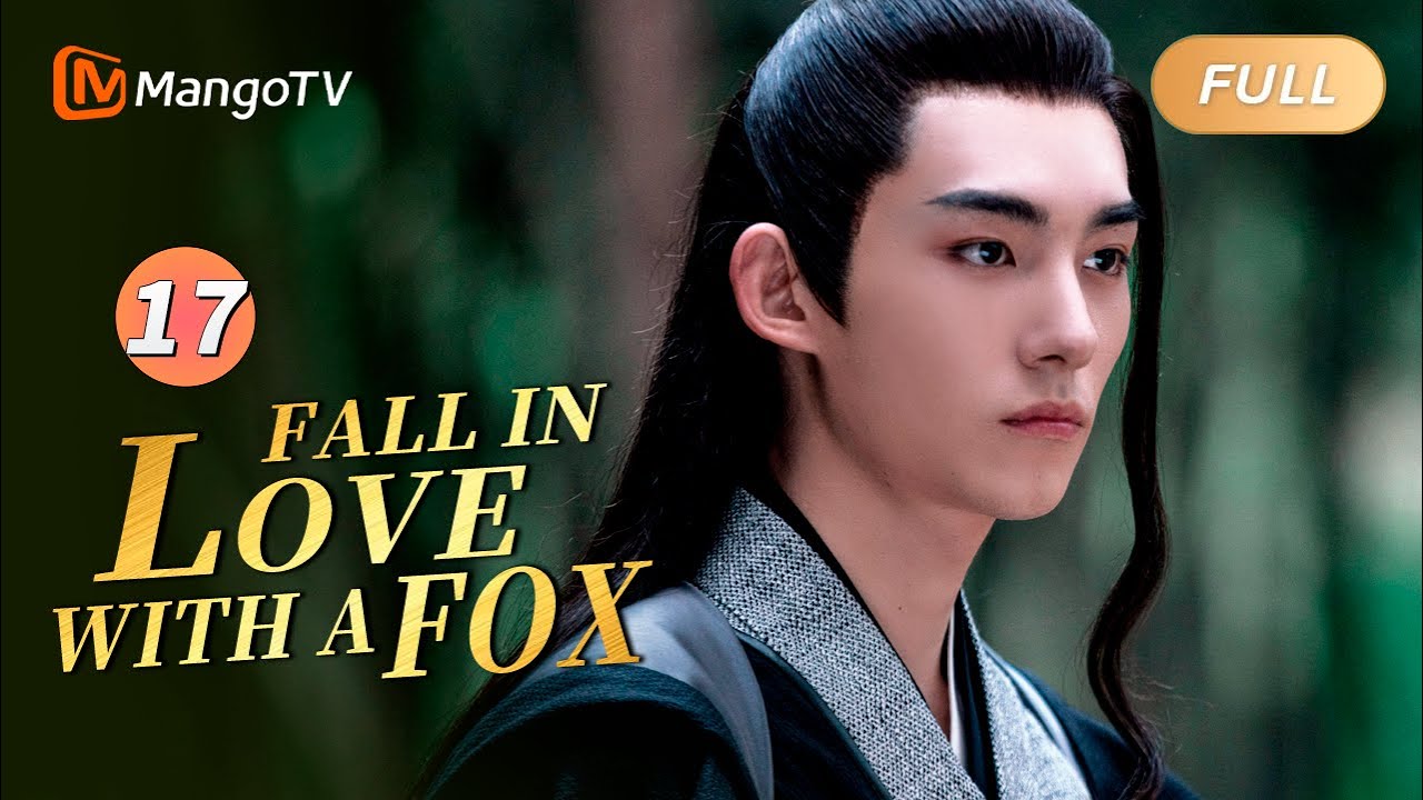 EP17 ENG SUB / Fall in Love with a Fox | Jin Baiwan discovers Qu
