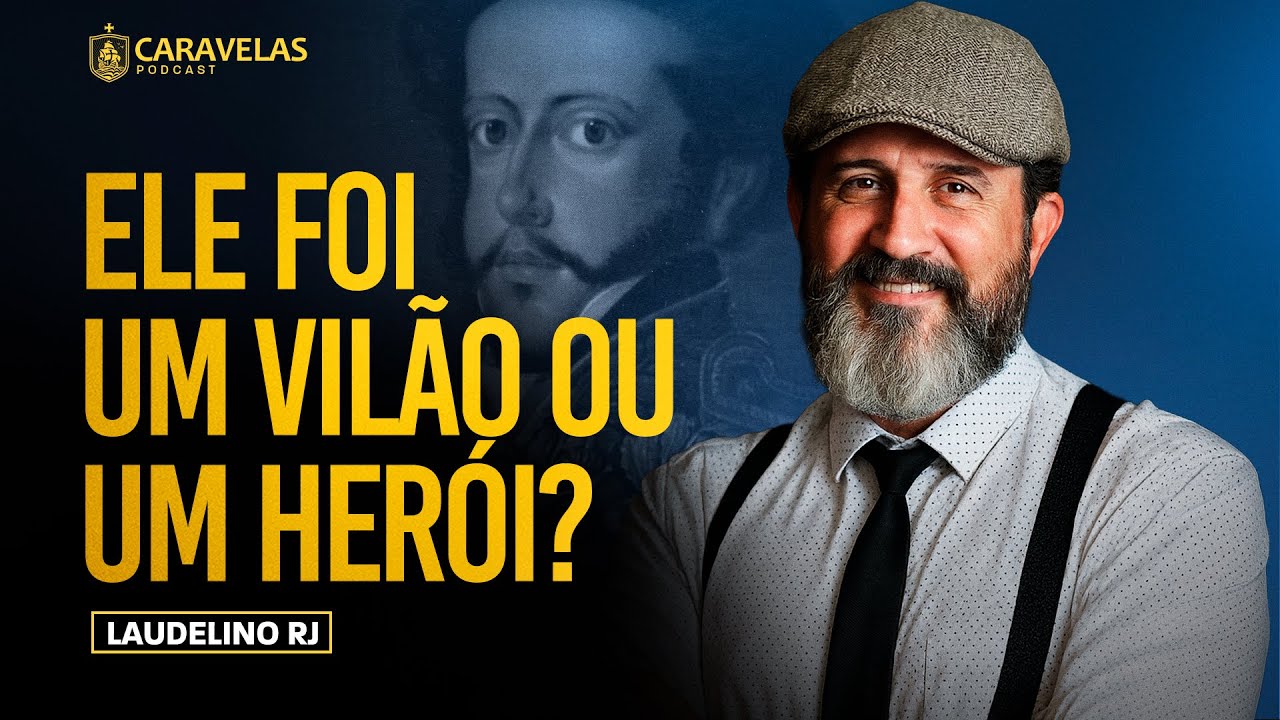 A HISTÓRIA de DOM PEDRO I - Laudelino Oliveira - Caravelas Podcast