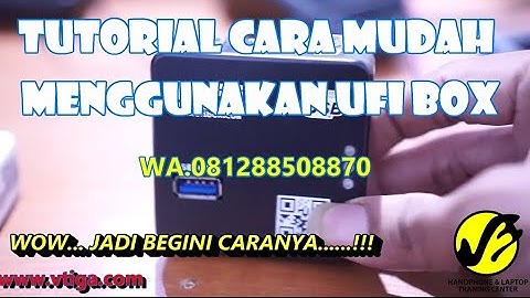 CARA MENGGUNAKAN UFI BOX 1