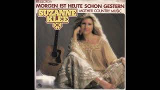 Suzanne Klee  -  Morgen ist heute schon gestern  1979