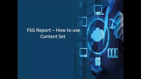 How to use Content Set in FSG Report