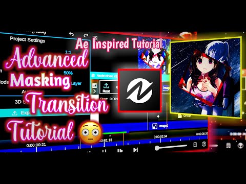 ADVANCED MASKING 😳 TRANSITION - NODE VIDEO TUTORIAL AMV | AE INSPIRED TRANSITION TUTORIAL NODE VIDEO