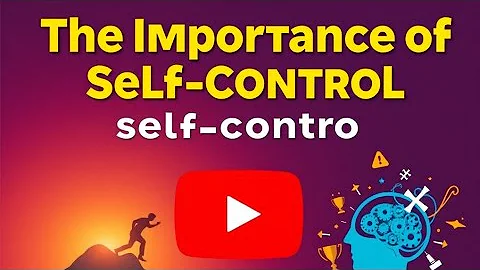 Mastering Self-Control: Unlocking Your True Potential!