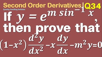 Q34 | If y=e^(m sin^(-1)⁡x) then prove that (1-x^2) (d^2 y)/(dx^2)-x dy/dx-m^2 y=0 | 2nd Order Diff