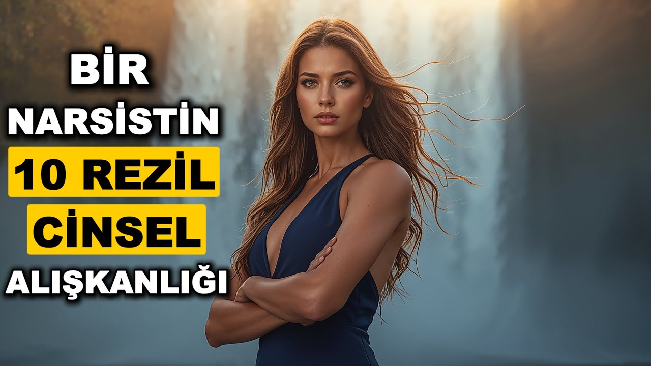 Bir NARSİSTİN 10 REZİL CİNSEL Alışkanlığı – Stoacılık
