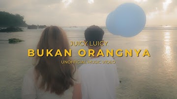 Juicy Luicy - Bukan Orangnya (Unofficial Music Video)