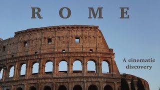 Rome: A Cinematic Discovery of the Eternal City