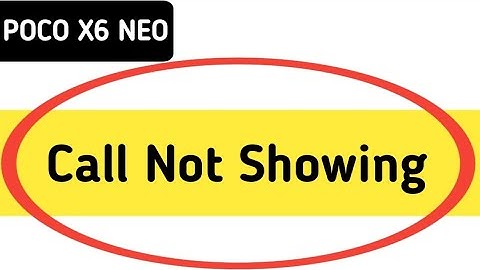 incoming call ringing but not showing poco x6 neo, how to fix incoming call not showing on screen