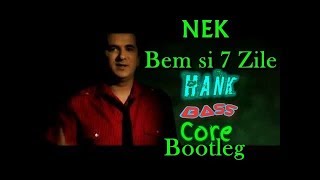 NEK - Bem si 7 Zile (Hank BassCore Bootleg) [BigRoom House]