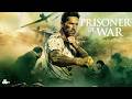 Prisoner Of War Film Résumé 