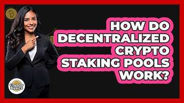 How Do Decentralized Crypto Staking Pools Work? - CryptoBasics360.com