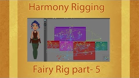 Harmony Rigging : Fairy Rig part 5
