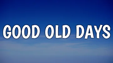 Macklemore - Good Old Days (Lyrics) feat. Kesha