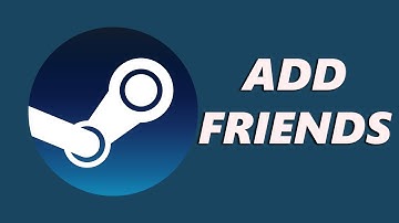 How To Add Friends On Steam