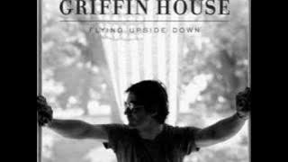 Griffin House - Better Than Love