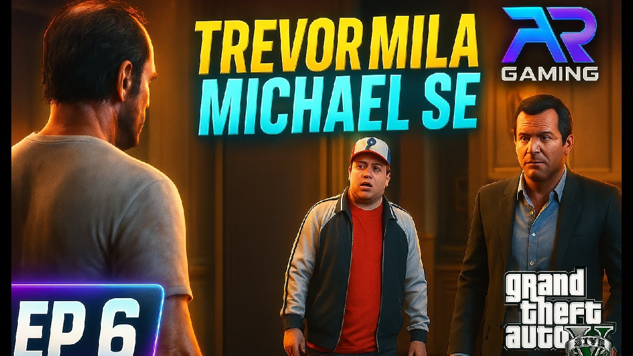 Trevor Mila Michael Se | GTA 5 Story Mode Hindi | EP-6 | AR GAMING ...