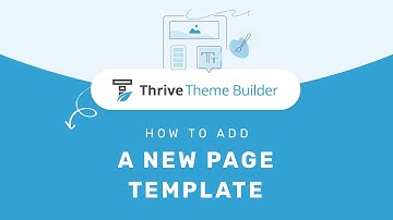 How to Add a New Page Template in Thrive Theme Builder