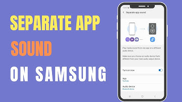 How to Use Separate App Sound on Samsung