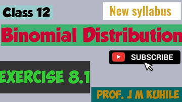 Binomial distribution | L-1| Exercise 8.1|class 12 maths  new syllabus | MH CET | JEE | HSC