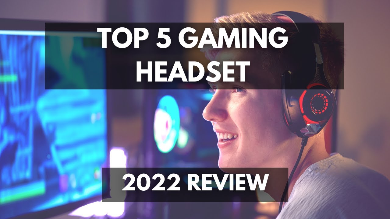Top 5 best Computer Gaming Headset (Gaming Headset Review 2022)