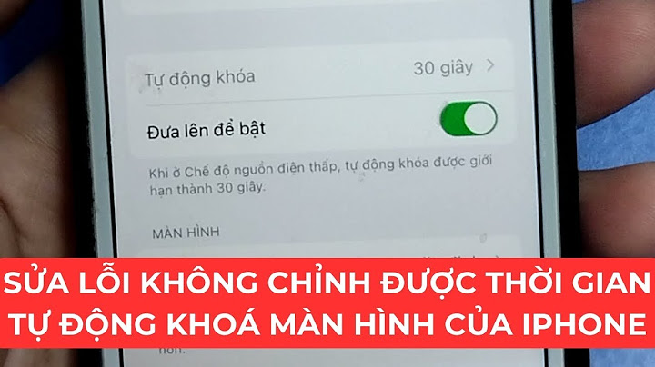 Fix lỗi màn hình sánng không tự động tắt màn năm 2024