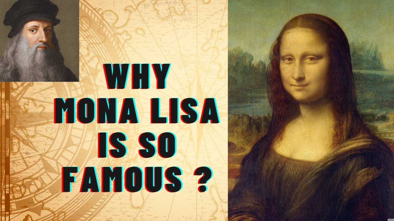 Why the Mona Lisa is so famous ? | Great art explained | leonardo da ...