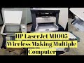 HP LaserJet M1005 Make Wireless Lan Printer Sharing Multiple Computer Without USB Cable