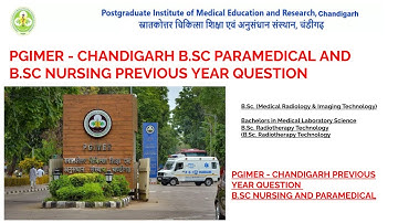 PGIMER - CHANDIGARH PREVIOUS YEAR QUESTION B.SC NUSING AND BSC PARAMEDICAL | PGIMER 2023 APPLICATION