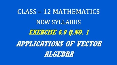 TN 12th Maths / Applications of Vector Algebra  / Exercise 6.9 Q.No. 1