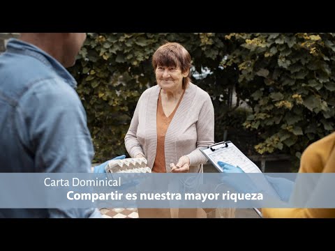 Carta dominical. «Compartir es nuestra mayor riqueza»