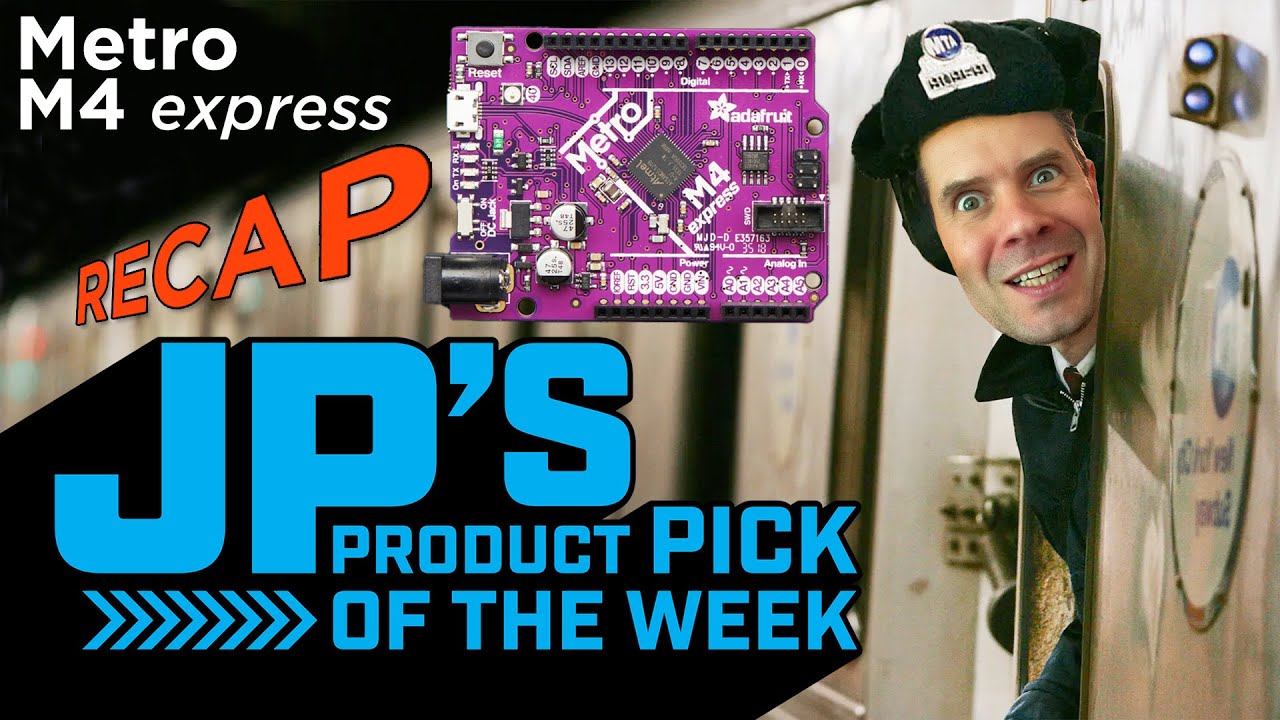 JP’s Product Pick of the Week 4/5/22 Metro M4 express RECAP @adafruit @johnedgarpark #adafruit