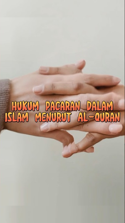 hukum pacaran dalam islam #ytshorts #islam #storyislami