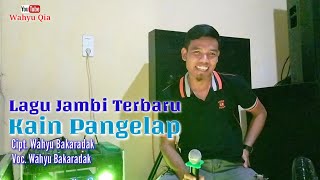 Lagu Jambi Terbaru - Kain Pangelap - Wahyu Bakaradak - Lagu Daerah  Jambi